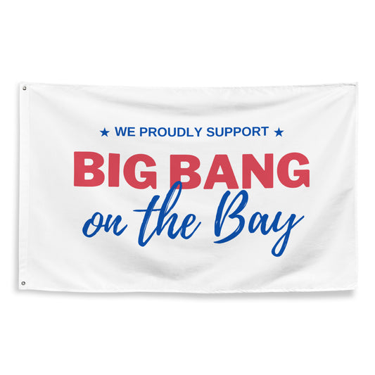 We Proudly Support - Big Bang on the Bay - Flag