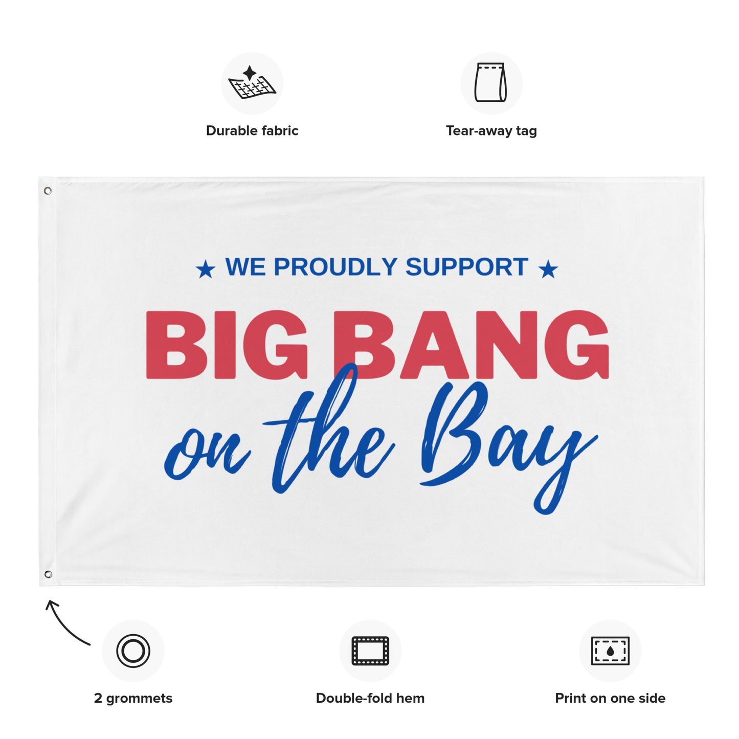 We Proudly Support - Big Bang on the Bay - Flag