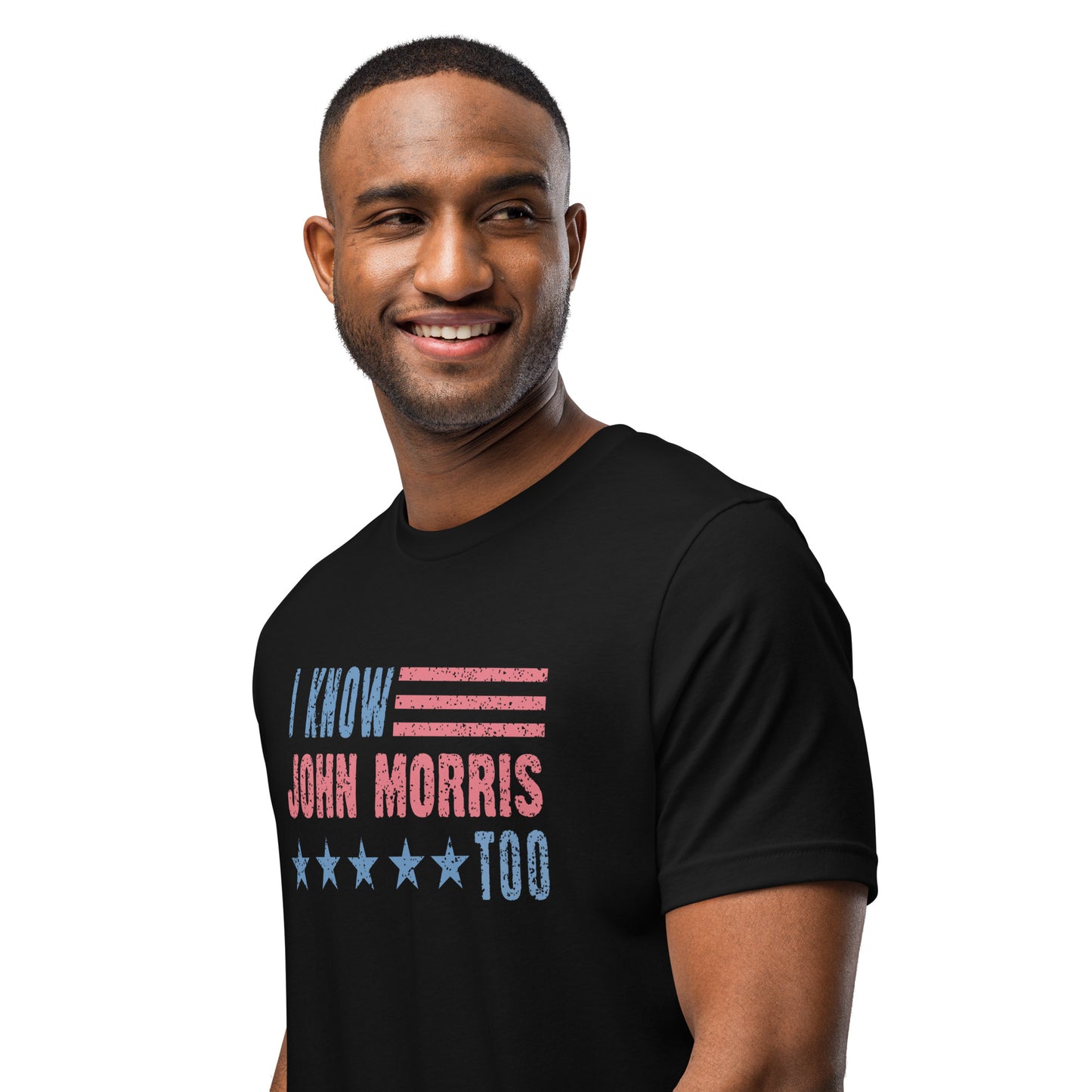 I Know John Morris Too - Unisex t-shirt