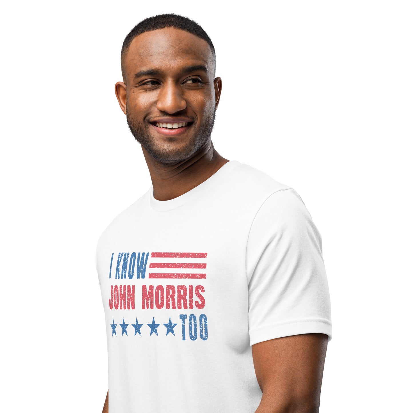 I Know John Morris Too - Unisex t-shirt