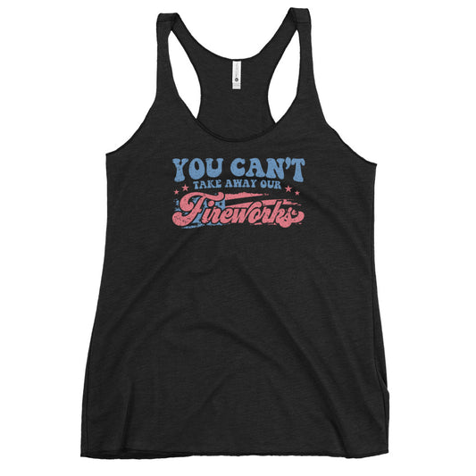 Can't Take our Fireworks - Women's Racerback Tank