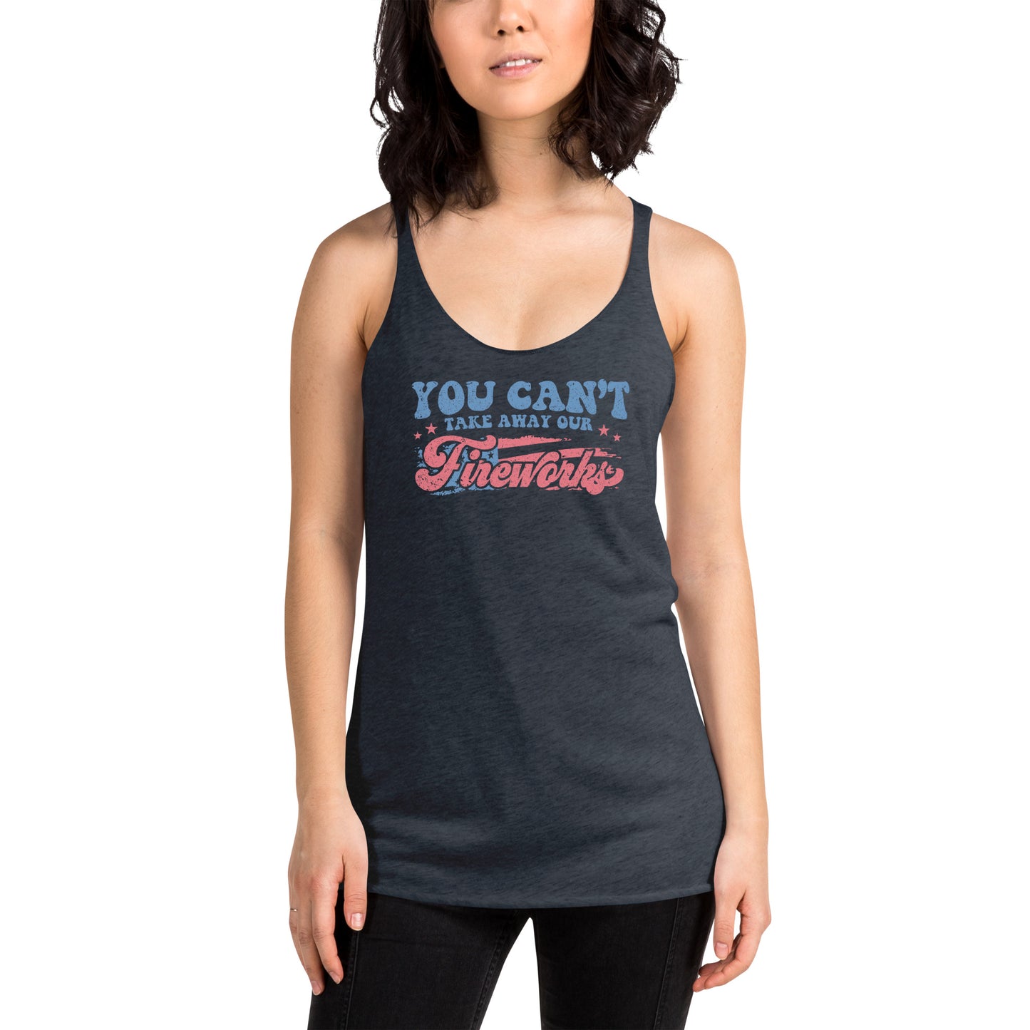 Can't Take our Fireworks - Women's Racerback Tank